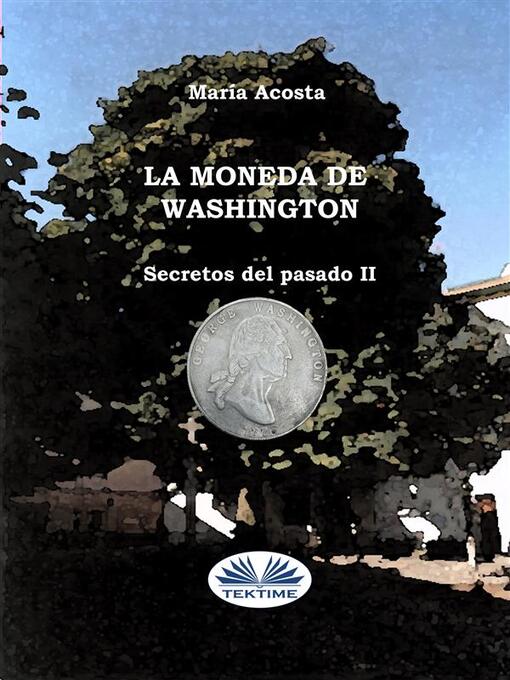 Title details for La Moneda De Washington by María Acosta - Available